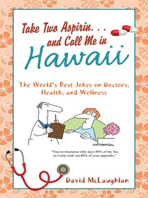 cover image of Take Two Aspirin. . .and Call Me in Hawaii